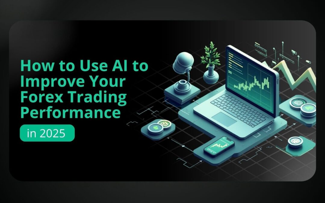 How to use artificial intelligence to improve your Forex trading results in 2025